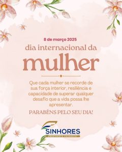 8 de Março de 2025 - Dia da Mulher